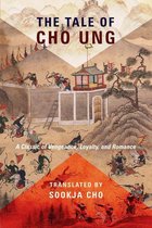 Translations from the Asian Classics - The Tale of Cho Ung