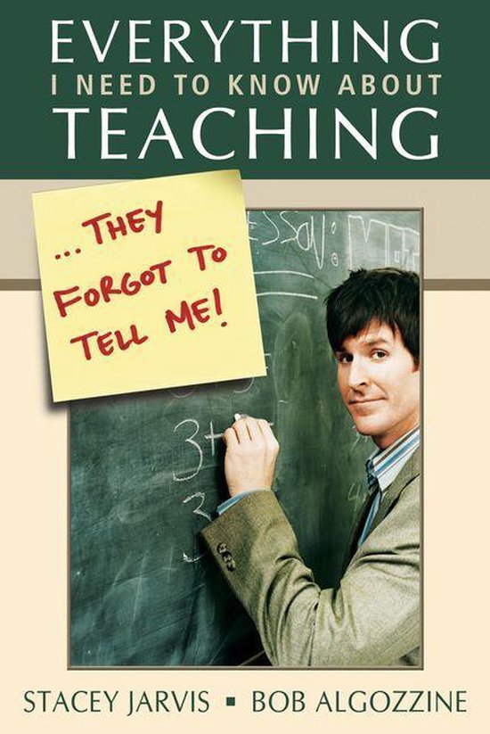 Everything I Need to Know About Teaching . . . They Forgot t ... - cover