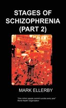 Stages of Schizophrenia, The (Part 2)