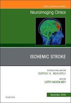 Ischemic Stroke, An Issue of Neuroimaging Clinics of North America