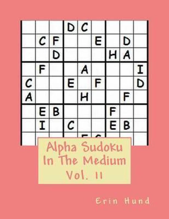 Bol Alpha Sudoku In The Medium Vol 11 Erin Hund 9781502993120 