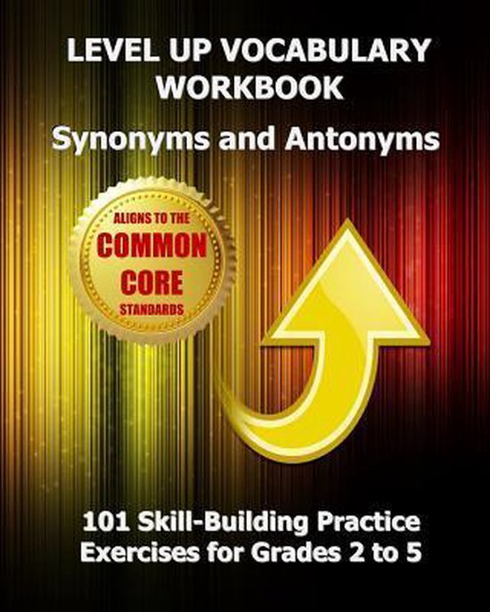 Level Up Vocabulary Workbook Synonyms and Antonyms, Test Master Press