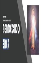 Bendecido Eres