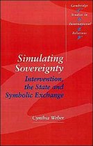 Cambridge Studies in International RelationsSeries Number 37- Simulating Sovereignty