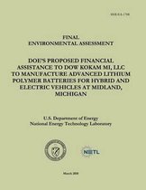 Final Environmental Assessment - Doe's Proposed Financial Assistance to Dow Kokam Mi, LLC to Manufacture Advanced Lithium Polymer Batteries for Hybrid and Electric Vehicles at Midland, Michig