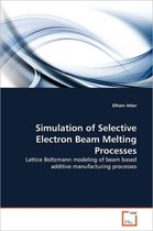 Simulation of Selective Electron Beam Melting Processes