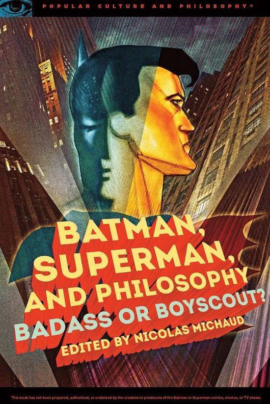 Popular Culture and Philosophy 100 Batman, Superman, and Philosophy (ebook)