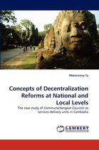Concepts of Decentralization Reforms at National and Local Levels
