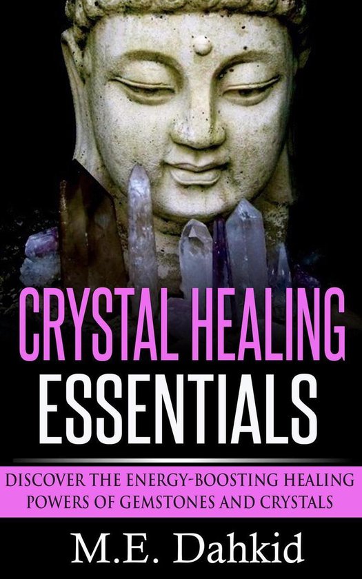 Crystal Healing Essentials (ebook), M.E Dahkid 9781513071756 Boeken