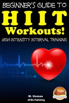 Diet and Health Books - Beginners Guide to HIIT Workouts High Intensity Interval Training