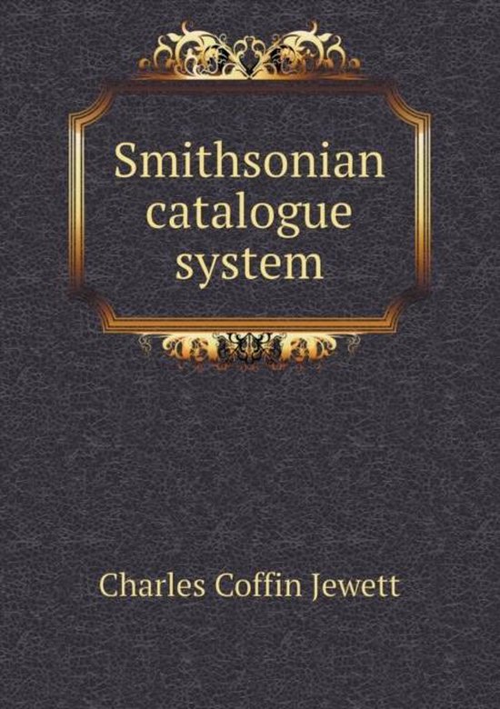 Smithsonian Catalogue System 9785518500037 Charles Coffin Jewett