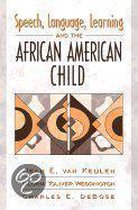 Speech, Language, Learning, and the African American Child