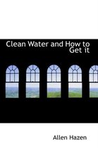 Clean Water and How to Get It