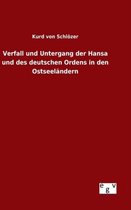 Verfall und Untergang der Hansa und des deutschen Ordens in den Ostseeländern