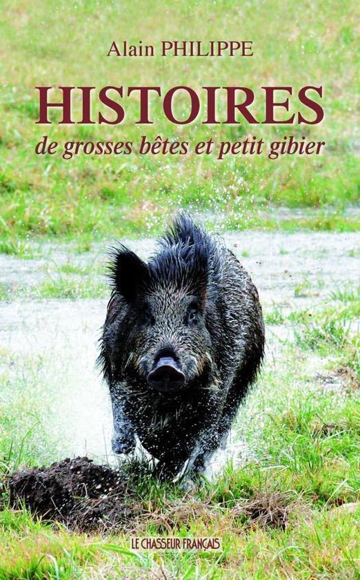 Histoires de grosses bêtes et petit gibier - cover