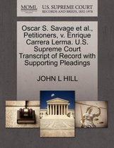 Oscar S. Savage Et Al., Petitioners, V. Enrique Carrera Lerma. U.S. Supreme Court Transcript of Record with Supporting Pleadings