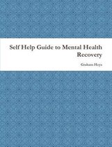 Self Help Guide to Mental Health Recovery