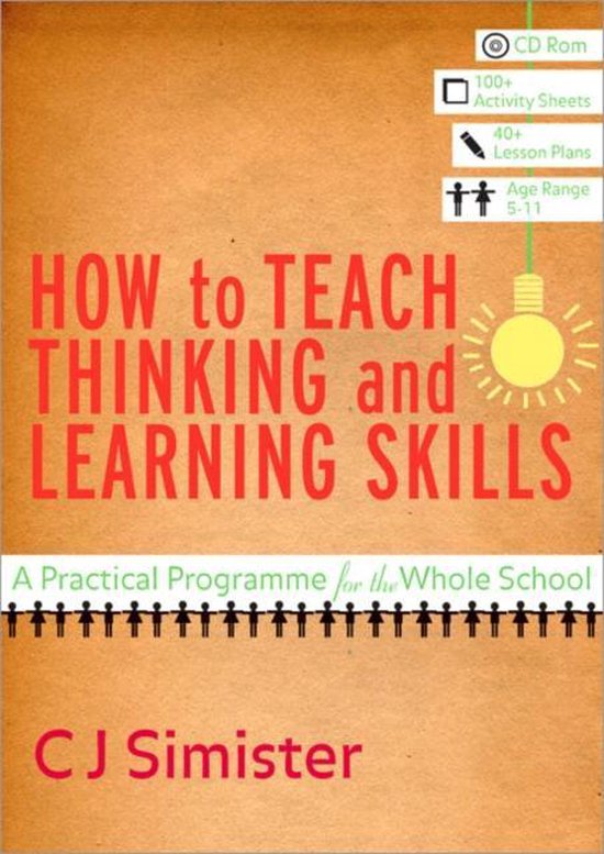 How to Teach Thinking and Learning Skills | 9781412934220 | CJ Simister ...