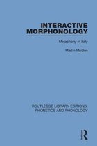 Routledge Library Editions: Phonetics and Phonology- Interactive Morphonology