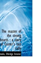 The Master of the Strong Hearts