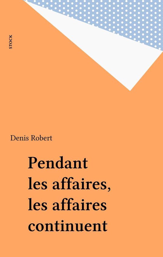 Pendant les affaires, les affaires continuent - cover