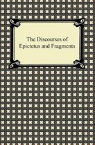 The Discourses of Epictetus and Fragments