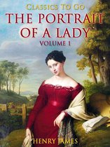 Classics To Go - The Portrait of a Lady — Volume 1