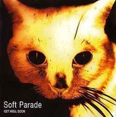Soft Parade - Get well soon