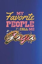 My Favorite People Call Me Gaga