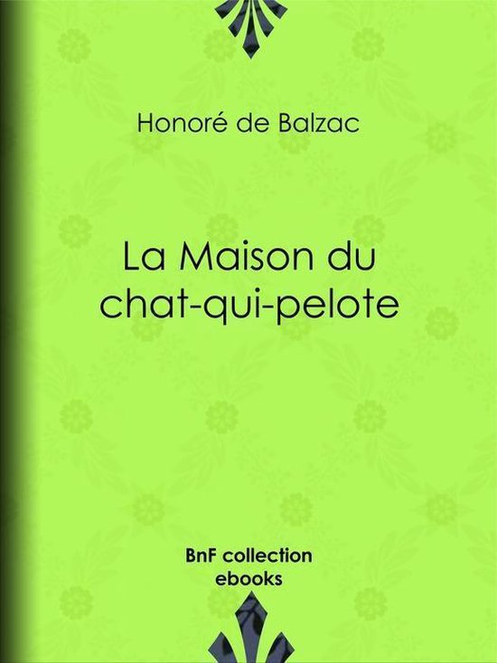 La Maison du chatquipelote (ebook), Honoré de Balzac 9782346043491
