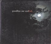 Goodbye Mr. Redfish