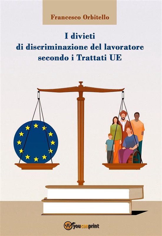 I divieti di discriminazione del lavoratore secondo i Tratta ... - cover