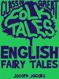 Classic Folk Tales - English Fairy Tales