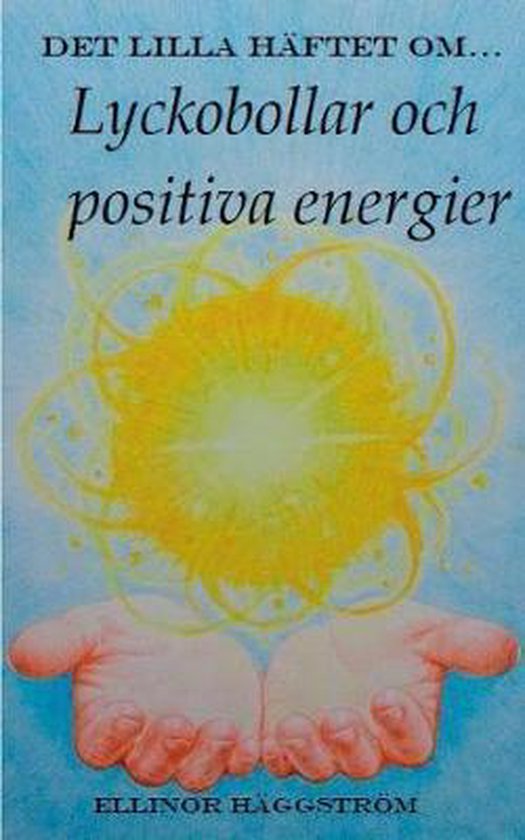 Det lilla häftet om lyckobollar och positiva energier - cover