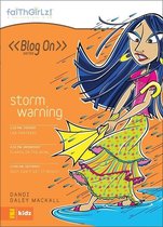 Faithgirlz / Blog On! 8 - Storm Warning