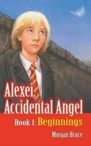 Alexei, Accidental Angel- Beginnings