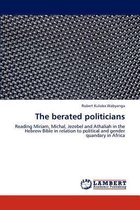The berated politicians