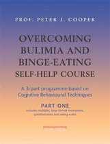 Overcoming Bulimia and Binge-Eating Self Help Course in 3 Vols.