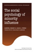 The Social Psychology of Minority Influence