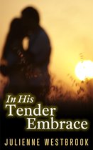 In His Tender Embrace