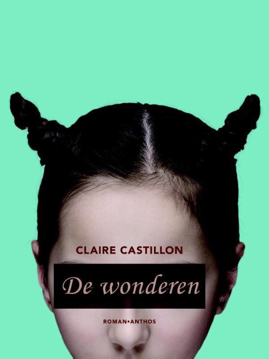 De wonderen - Claire Castillon | Do-index.org