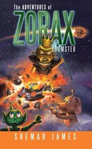 The Adventures of Zorax Zoomster