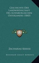 Geschichte Der Landwirthschaft Des Altenburgischen Osterlandes (1845)