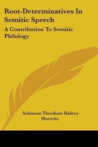 Root-Determinatives in Semitic Speech