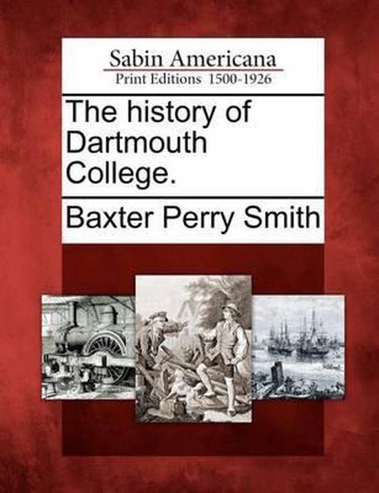 The History of Dartmouth College. - cover