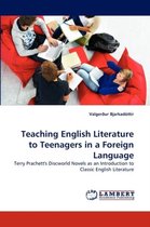 Teaching English Literature to Teenagers in a Foreign Language