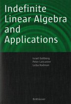 Indefinite Linear Algebra and Applications