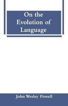 On the Evolution of Language