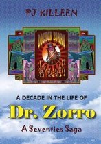 A Decade in the Life of Dr. Zorro