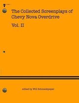 The Collected Screenplays of Chevy Nova Overdrive